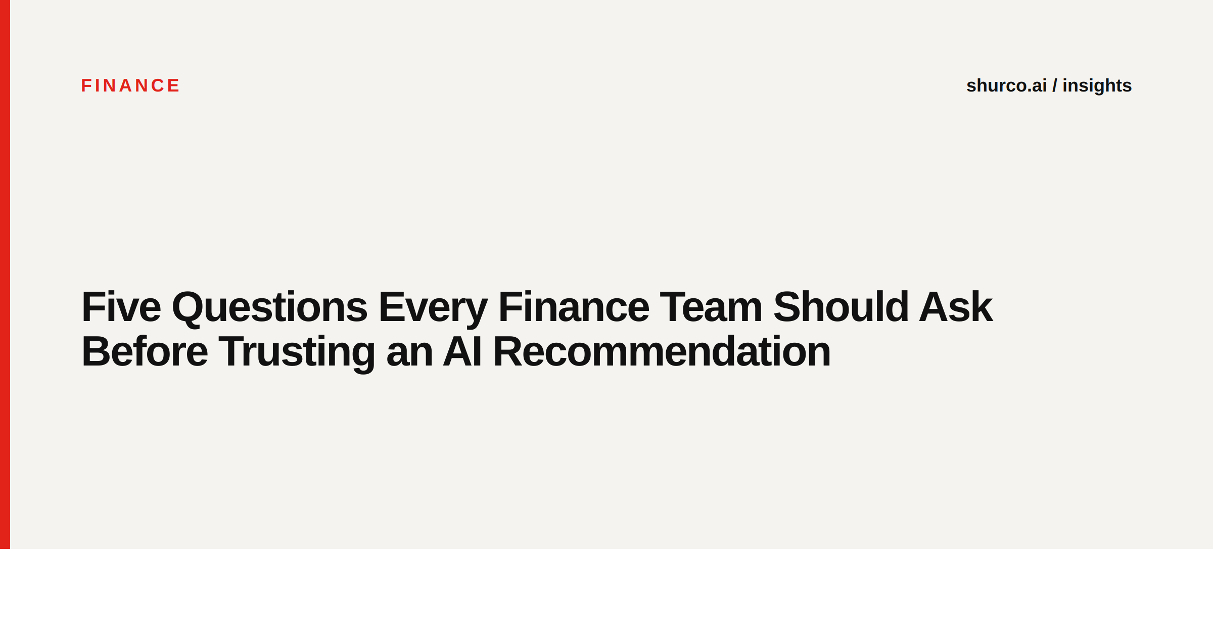 Five Questions Every Finance Team Should Ask Before Trusting an AI Recommendation