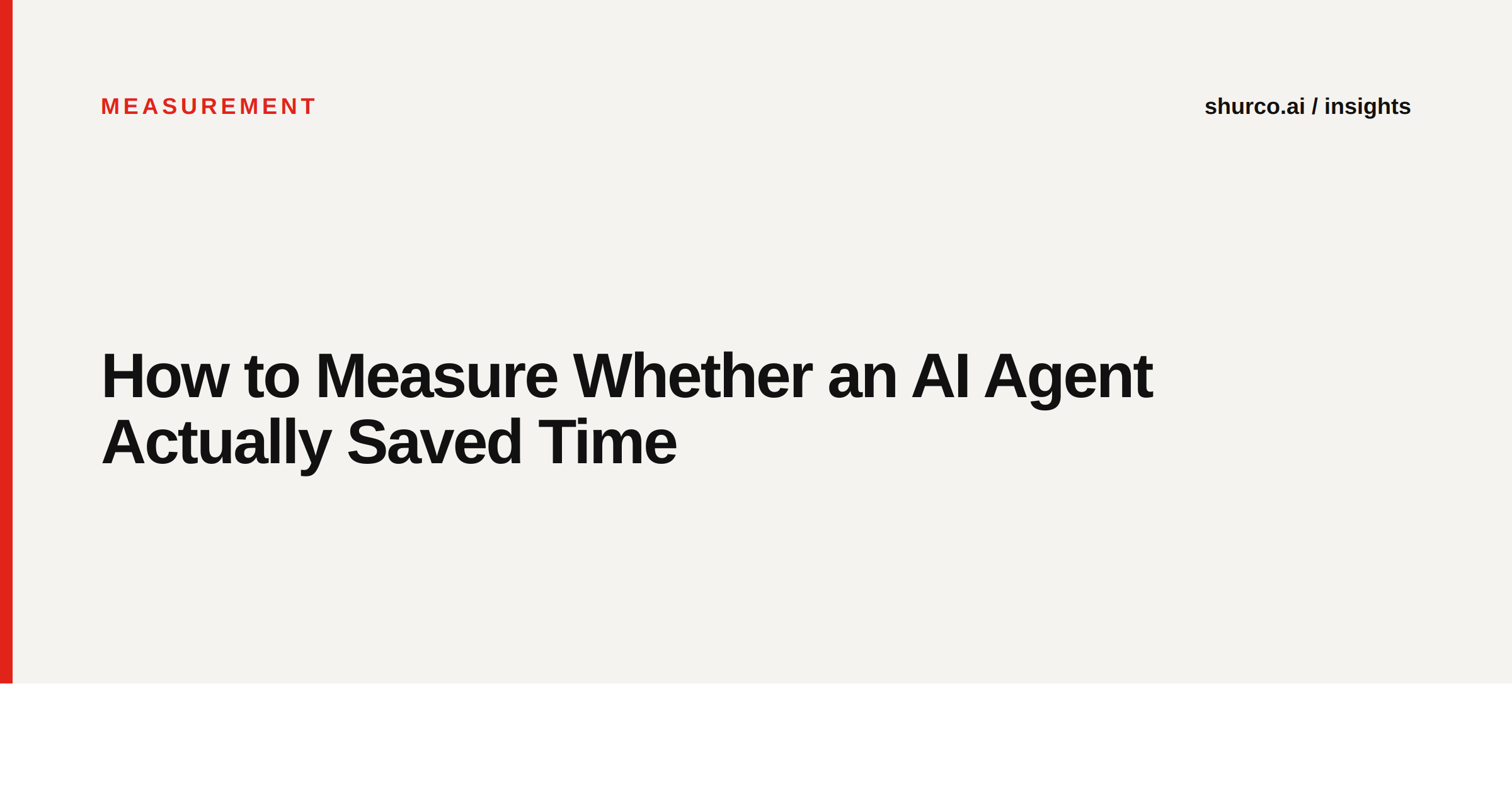 How to Measure Whether an AI Agent Actually Saved Time