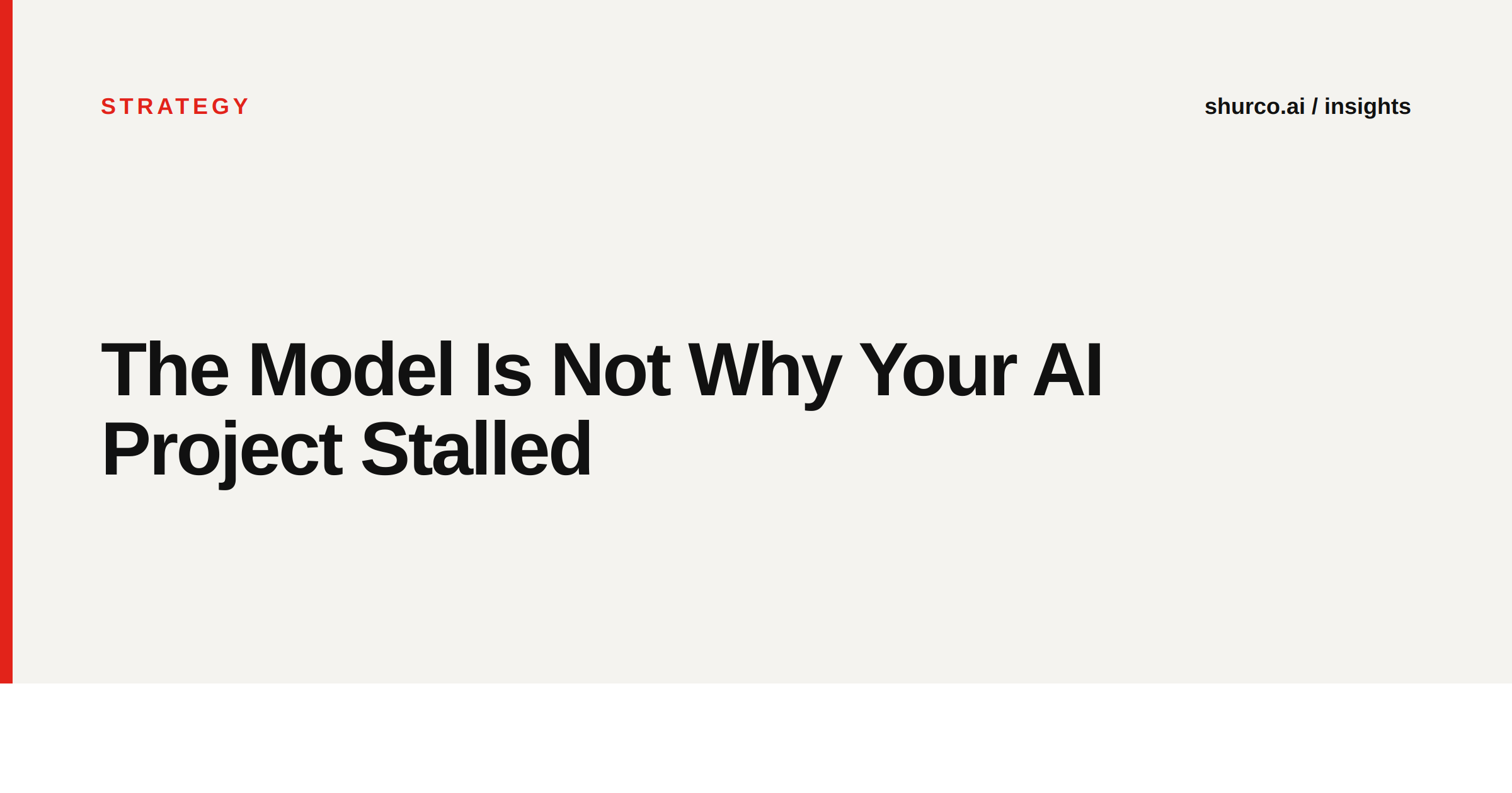The Model Is Not Why Your AI Project Stalled