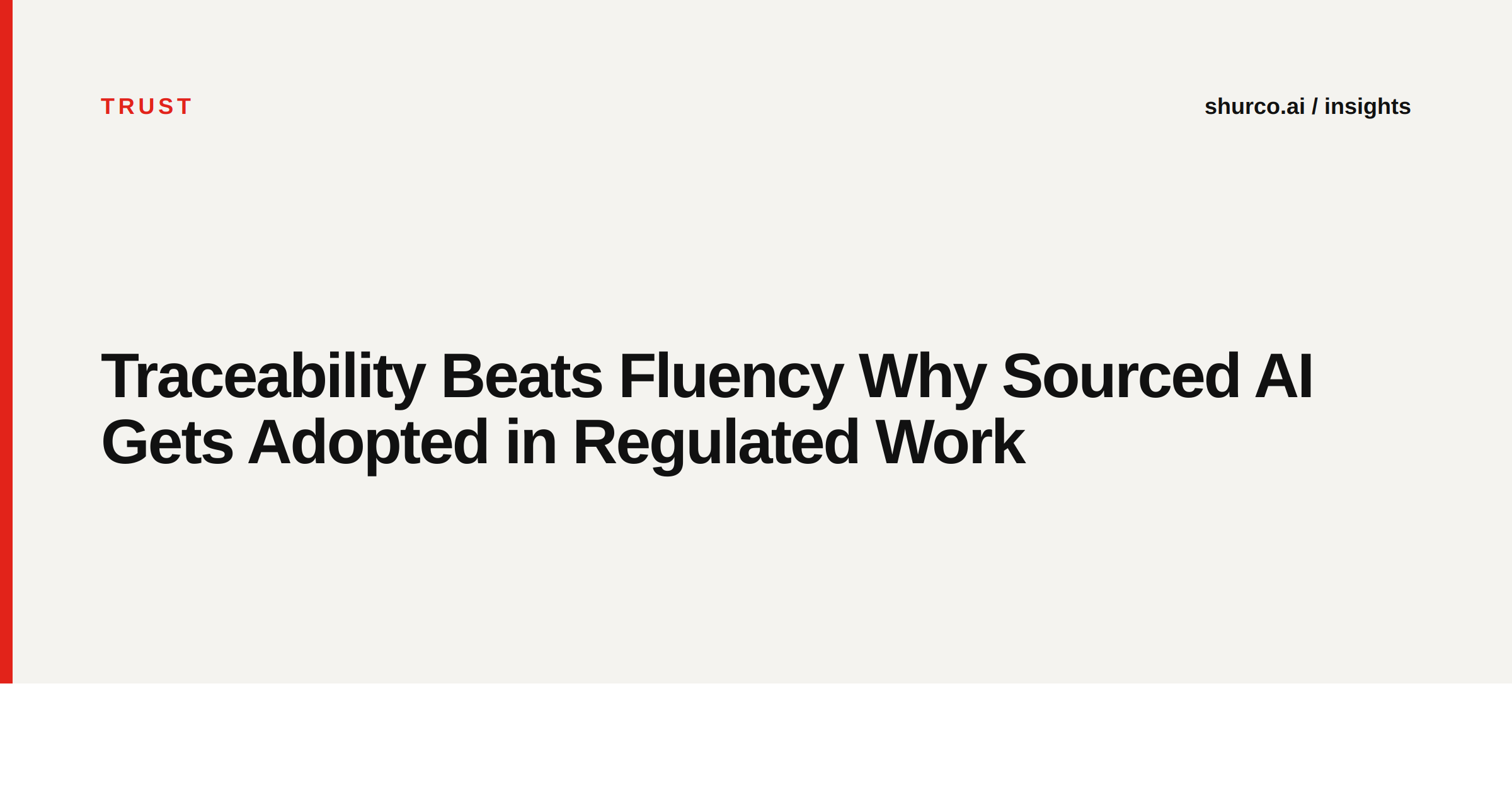 Traceability Beats Fluency Why Sourced AI Gets Adopted in Regulated Work